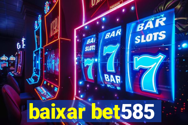 baixar bet585