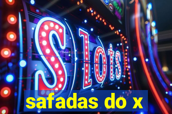 safadas do x