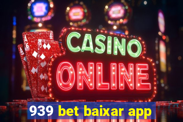 939 bet baixar app