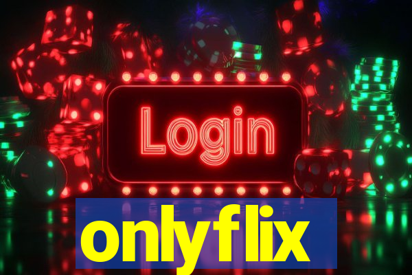 onlyflix