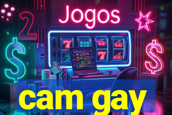 cam gay