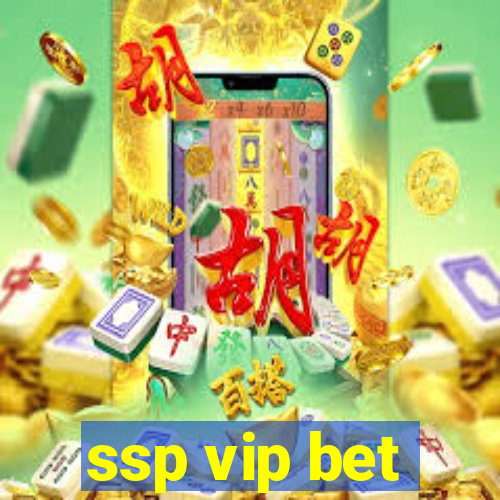 ssp vip bet