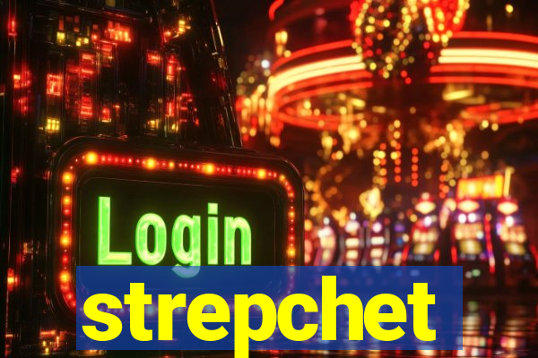 strepchet