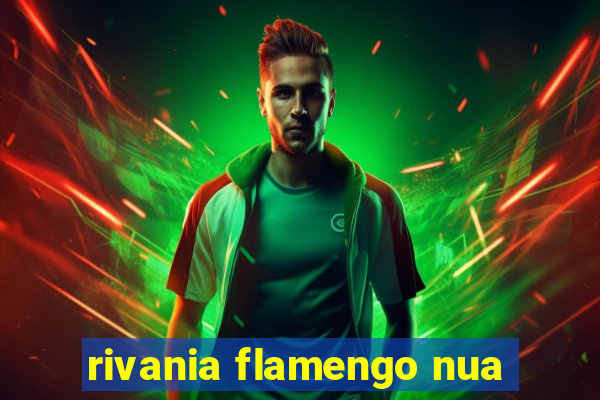 rivania flamengo nua