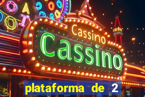 plataforma de 2 reais cassino