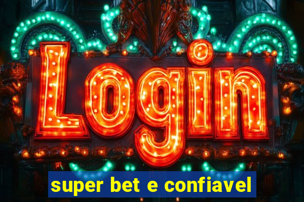 super bet e confiavel