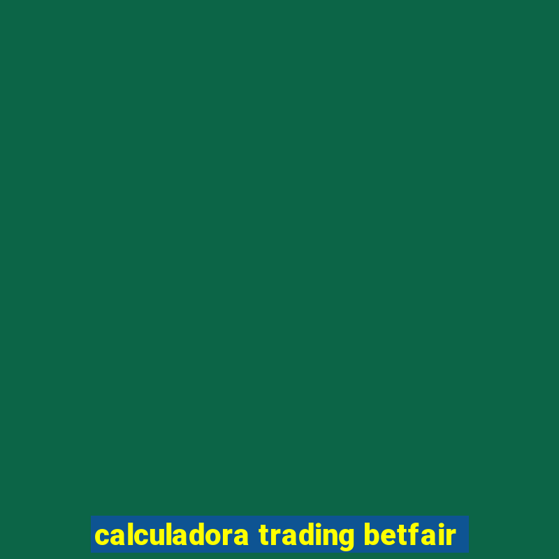 calculadora trading betfair