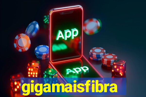 gigamaisfibra