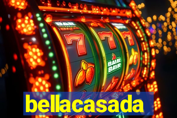 bellacasada