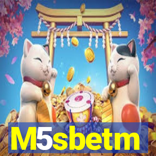 M5sbetm