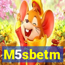 M5sbetm