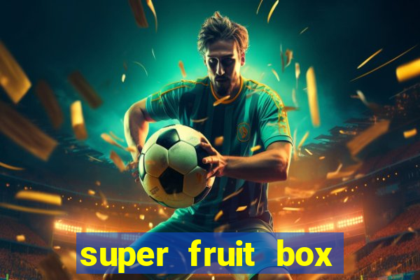 super fruit box codes 2024