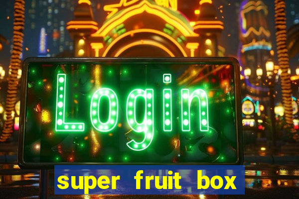 super fruit box codes 2024