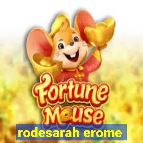 rodesarah erome