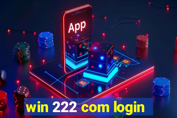 win 222 com login