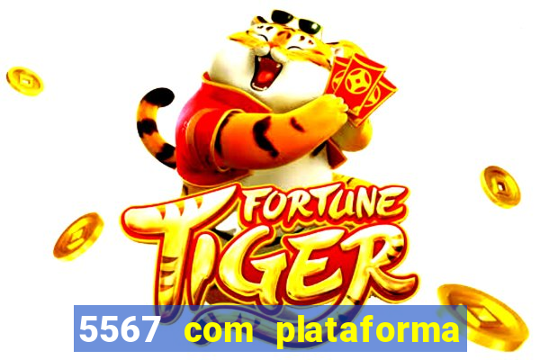 5567 com plataforma de jogos