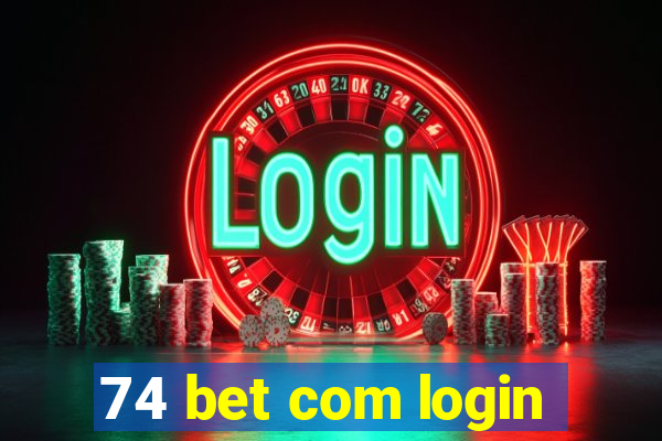 74 bet com login