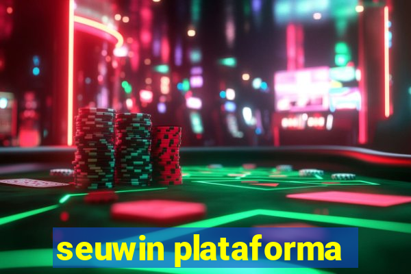 seuwin plataforma