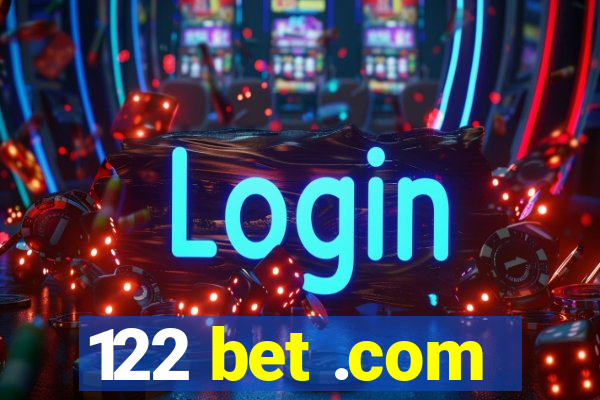 122 bet .com