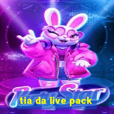 tia da live pack