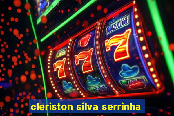 cleriston silva serrinha