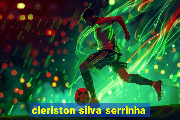 cleriston silva serrinha