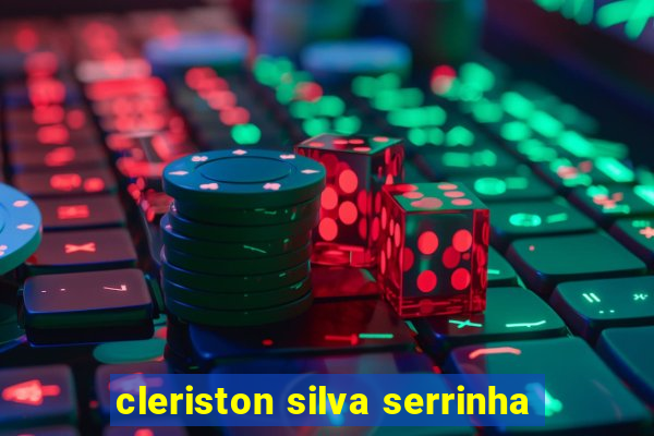 cleriston silva serrinha