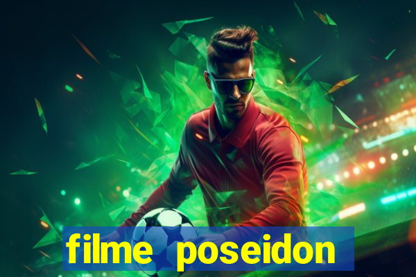 filme poseidon completo dublado