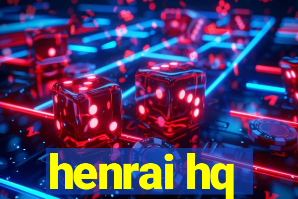 henrai hq