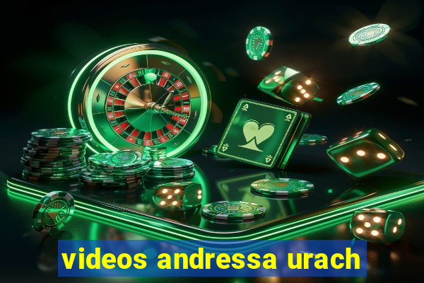 videos andressa urach