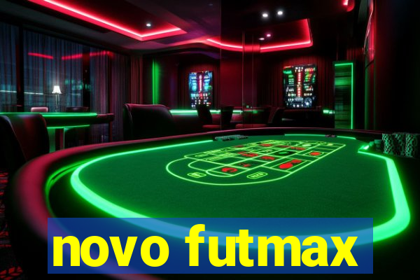 novo futmax