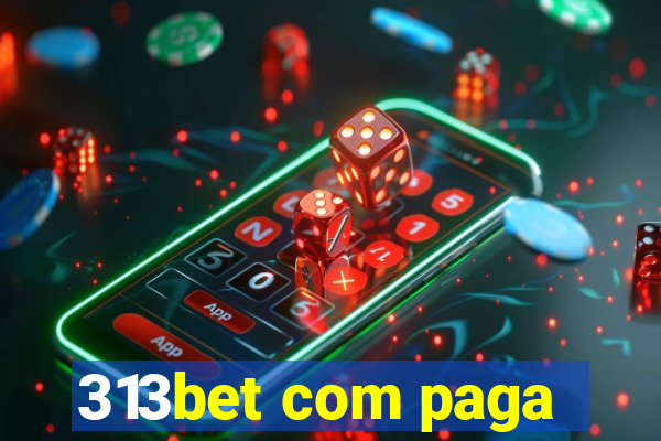 313bet com paga