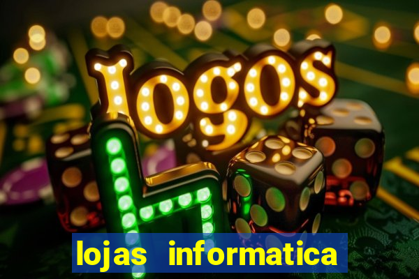 lojas informatica em recife