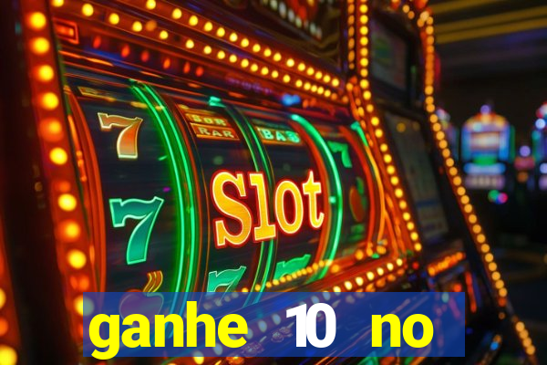 ganhe 10 no cadastro bet