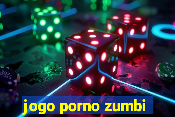 jogo porno zumbi