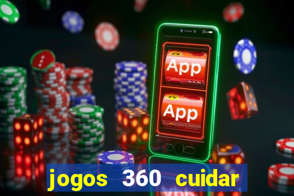 jogos 360 cuidar de bebe