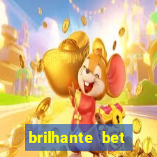 brilhante bet abertos agora