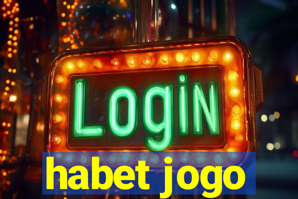 habet jogo