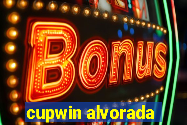 cupwin alvorada