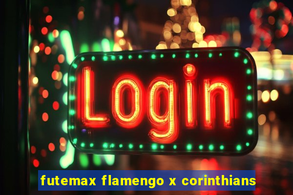 futemax flamengo x corinthians