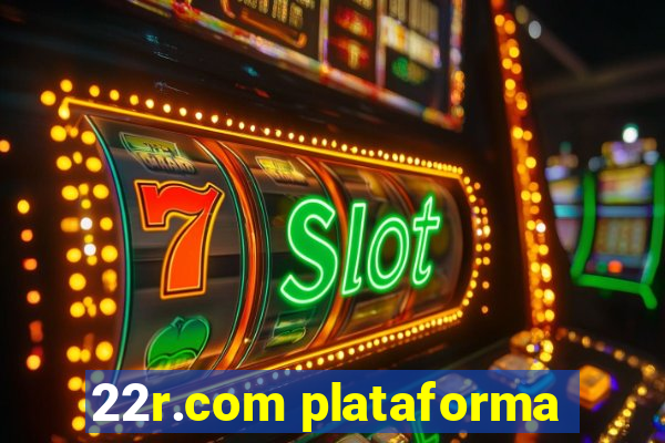 22r.com plataforma