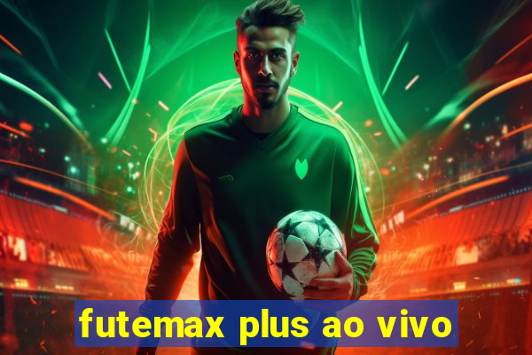 futemax plus ao vivo