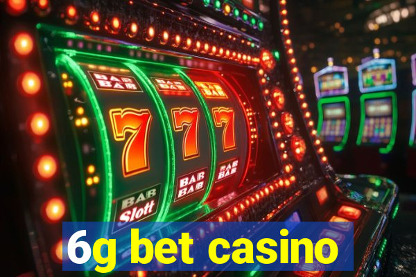 6g bet casino