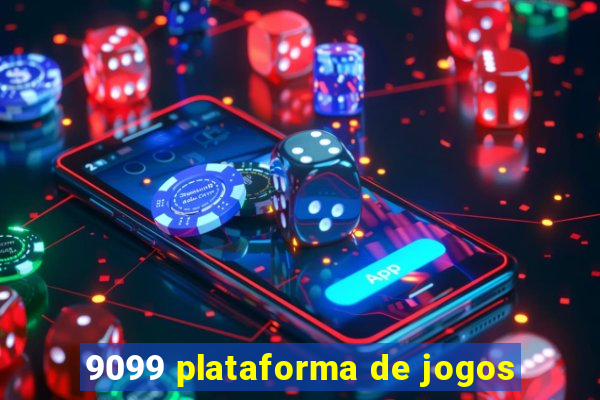 9099 plataforma de jogos