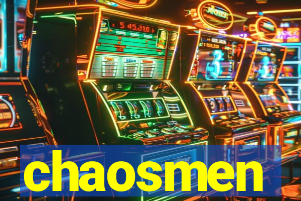 chaosmen