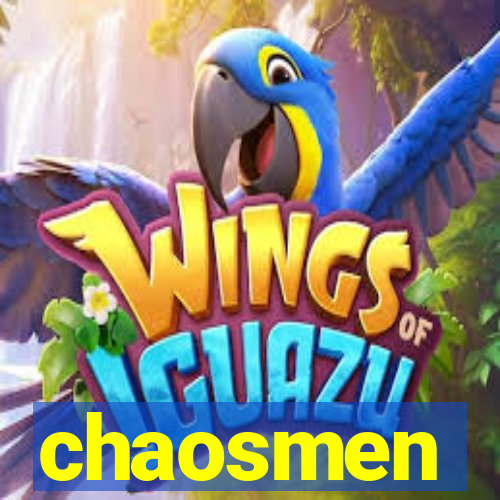 chaosmen