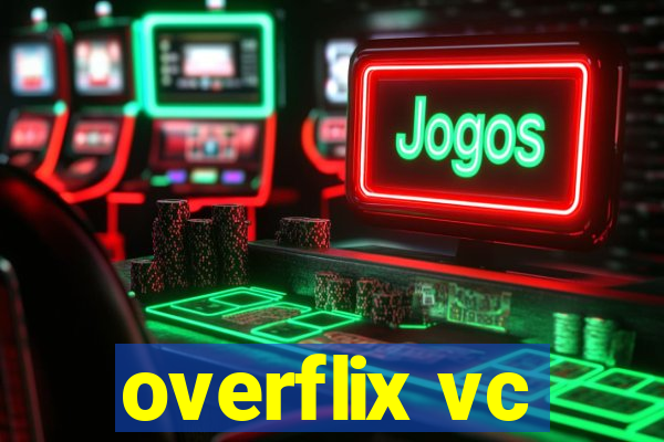 overflix vc