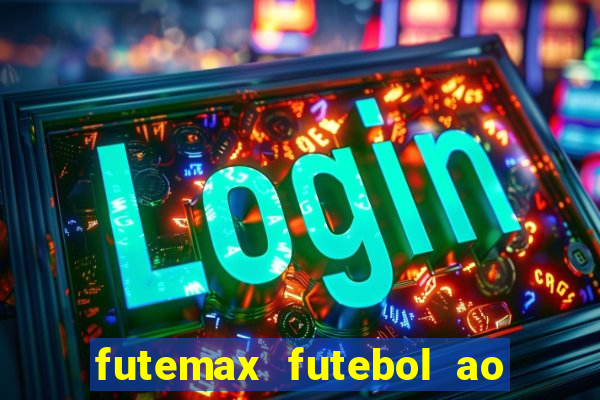 futemax futebol ao vivo sem anuncio