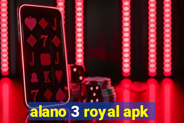 alano 3 royal apk