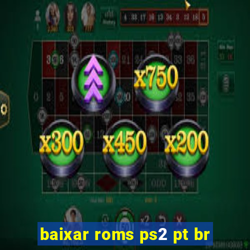 baixar roms ps2 pt br